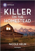 Cover: Killer on the Homestead - HARLEQUIN INTRIGUE