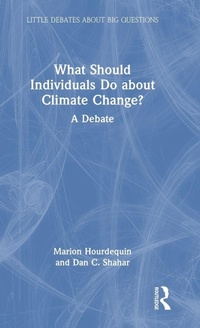 Enlarge image Cover: What Should Individuals Do about Climate Change? - Routledge