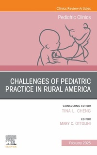 Abbildung von: Challenges of Pediatric Practice in Rural America, An Issue of Pediatric Clinics of North America - Elsevier