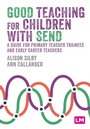 Cover: Good Teaching for Children with SEND - SAGE Publications Ltd