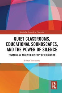 Abbildung von: Quiet Classrooms, Educational Soundscapes, and the Power of Silence - Routledge