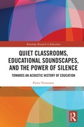 Cover: Quiet Classrooms, Educational Soundscapes, and the Power of Silence - Routledge