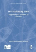 Cover: The Scaffolding Effect: Supporting All Students to Succeed - Routledge