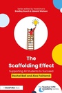 Cover: The Scaffolding Effect: Supporting All Students to Succeed - Routledge