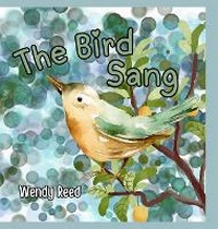 Enlarge image Cover: The Bird Sang - Lulu.com