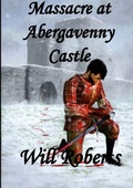 Cover: Massacre at Abergavenny Castle - Lulu.com