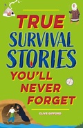 Cover: True Survival Stories - Franklin Watts
