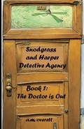 Cover: Snodgrass and Harper Detective Agency - The Doctor is Not In - Lighthouse Publishing