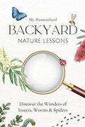 Cover: My Homeschool Backyard Nature Lessons - My Homeschool Pty Ltd
