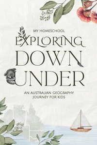 Enlarge image Cover: Exploring Down Under - My Homeschool Pty Ltd