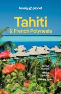 Cover: Lonely Planet Tahiti & French Polynesia - Lonely Planet Global Limited