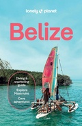 Cover: Lonely Planet Belize - Lonely Planet Global Limited