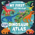 Cover: Lonely Planet Kids My First Lift-the-Flap Dinosaur Atlas - Lonely Planet Kids