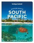Cover: Lonely Planet Experience South Pacific - Lonely Planet Global Limited