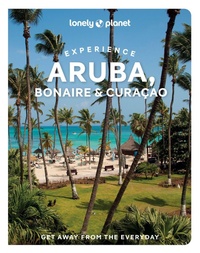 Abbildung von: Lonely Planet Experience Aruba, Bonaire & Curacao - Lonely Planet Global Limited