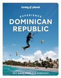 Cover: Lonely Planet Experience Dominican Republic - Lonely Planet Global Limited