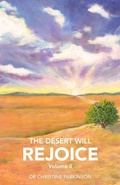 Cover: The Desert Will Rejoice Volume II - New Generation Publishing