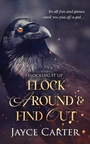 Cover: Flock Around and Find Out - Totally Entwined Group