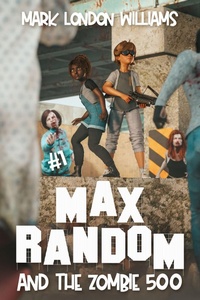 Enlarge image Cover: Max Random and the Zombie 500 - Graveside Press