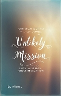Enlarge image Cover: Unlikely Mission - Albert Pub.