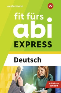 Abbildung von: Fit fürs Abi EXPRESS - Westermann Lernwelten GmbH