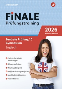 Abbildung von: FiNALE - Prüfungstraining Zentrale Prüfungen 10 Gymnasium Nordrhein-Westfalen - Westermann Lernwelten GmbH
