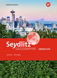 Abbildung von: Seydlitz Geographie - Ausgabe 2025 Sekundarstufe II in Sachsen und Thüringen - Westermann Schulbuchverlag