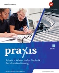 Cover: Praxis - Arbeit-Wirtschaft-Technik / Berufsorientierung. Schulbuch. F&uuml;r Mecklenburg-Vorpommern - Westermann Schulbuch