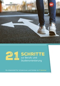 Abbildung von: 21 Schritte zur Berufs- und Studienorientierung - Westermann Schulbuchverlag