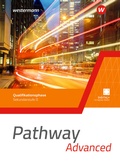 Cover: Pathway Advanced - Qualifikationsphase Sekundarstufe II - Ausgabe Nordrhein-Westfalen / Nord 2024 - Westermann Schulbuchverlag