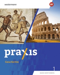 Abbildung von: Praxis Geschichte - Ausgabe 2025 für Baden-Württemberg - Westermann Schulbuchverlag