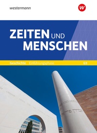 Abbildung von: Zeiten und Menschen - Geschichtswerk für die Sekundarstufe II in Nordrhein-Westfalen - Ausgabe 2025 - Westermann Schulbuchverlag