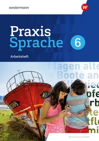 Abbildung von: Praxis Sprache - Ausgabe 2024 für Realschulen in Bayern - Westermann Schulbuchverlag