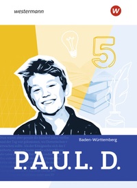 Abbildung von: P.A.U.L. D. - Persönliches Arbeits- und Lesebuch Deutsch für Gymnasien und Gesamtschulen - Ausgabe 2025 für Baden-Württemberg - Westermann Schulbuchverlag