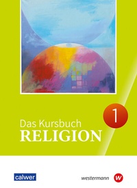 Abbildung von: Das Kursbuch Religion - Ausgabe 2025 - Westermann Schulbuchverlag