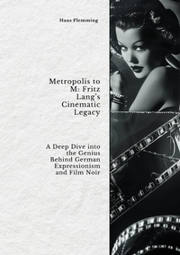 Abbildung von: Metropolis to M: Fritz Lang's Cinematic Legacy - tredition