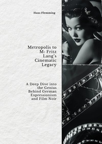 Abbildung von: Metropolis to M: Fritz Lang's Cinematic Legacy - tredition