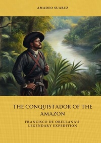 Abbildung von: The Conquistador of the Amazon - tredition