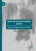 Cover: Ren&eacute; Girard and Criminal Justice - Palgrave Macmillan