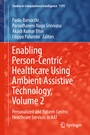 Cover: Enabling Person-Centric Healthcare Using Ambient Assistive Technology, Volume 2 - Springer