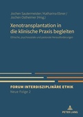 Cover: Xenotransplantation in die klinische Praxis begleiten - Peter Lang Verlag