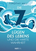 Cover: Die 7 L&uuml;gen des Lebens und die harte Wahrheit - Next Level Verlag