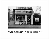 Abbildung von: Tata Ronkholz. Trinkhallen - König, Walther