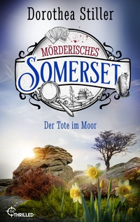 Abbildung von: Mörderisches Somerset - Der Tote im Moor - beTHRILLED