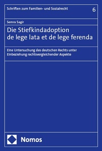 Abbildung von: Die Stiefkindadoption de lege lata et de lege ferenda - Nomos