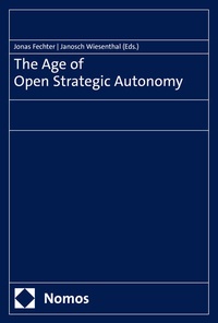 Enlarge image Cover: The Age of Open Strategic Autonomy - Nomos