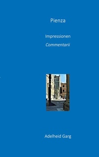 Enlarge image Cover: Pienza: Impressionen, Commentarii - BoD - Books on Demand