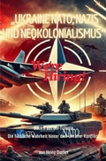 Cover: "Ukraine, NATO, Nazis und Neokolonialismus". Die h&auml;ssliche Wahrheit hinter dem Ukraine-Konflikt!" - epubli