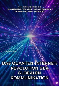 Abbildung von: Das Quanten-Internet: Revolution der globalen Kommunikation - epubli
