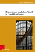 Cover: Metamorphosen - Musikalischer Wandel im 19. und 20. Jahrhundert - Brill Deutschland